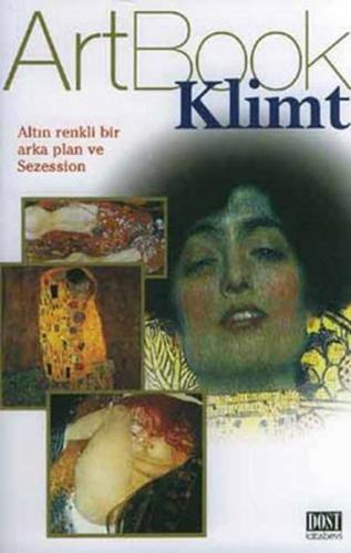 Klimt: Altın Renkli Bir Arka Plan ve Sezession (ArtBook)