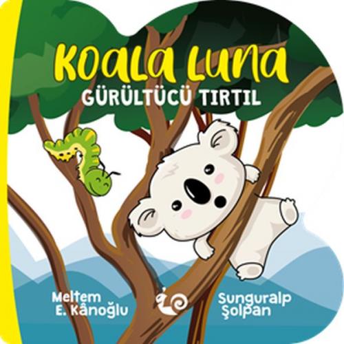 Koala Luna - Gürültücü Tırtıl