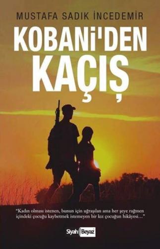 Kobani’den Kaçış