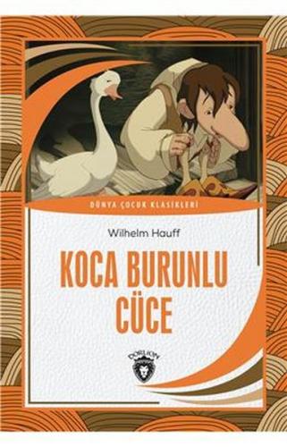 Koca Burunlu Cüce Dünya Çocuk Klasikleri (7-12 Yaş)