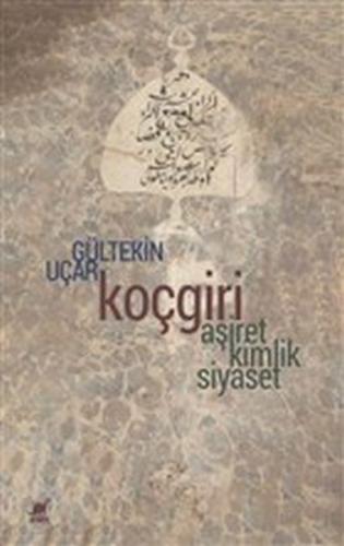 Koçgiri - Aşiret, Kimlik, Siyaset