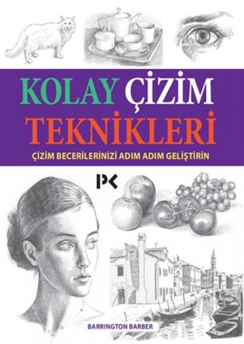 Kolay Çizim Teknikleri - Çizim Becerilerinizi Adım Adım Geliştirin