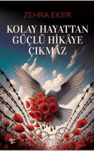 Kolay Hayattan Güçlü Hikaye Çıkmaz