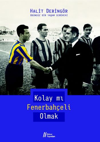 Kolay mı Fenerbahçeli Olmak Ödünsüz bir Yaşam Serüveni