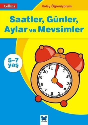 Kolay Öğreniyorum - Saatler, Günler, Aylar ve Mevsimler (5-7 Yaş)