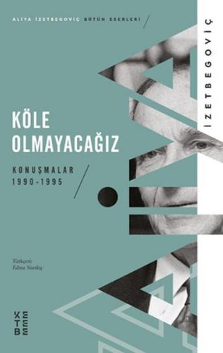 Köle Olmayacağız