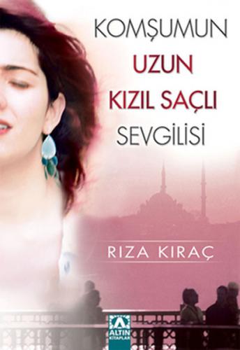 Komşumun Uzun Kızıl Saçlı Sevgilisi