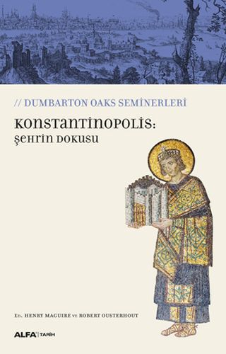 Konstantinopolis: Şehrin Dokusu