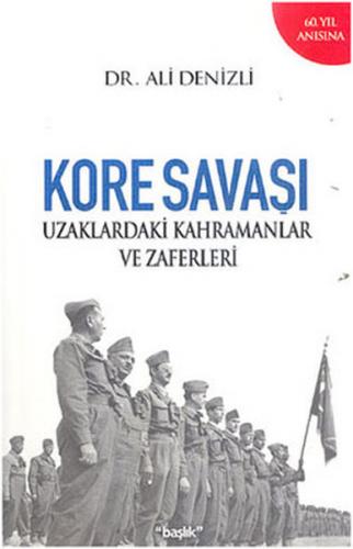 Kore Savaşı Uzaklardaki Kahramanlar ve Zaferleri