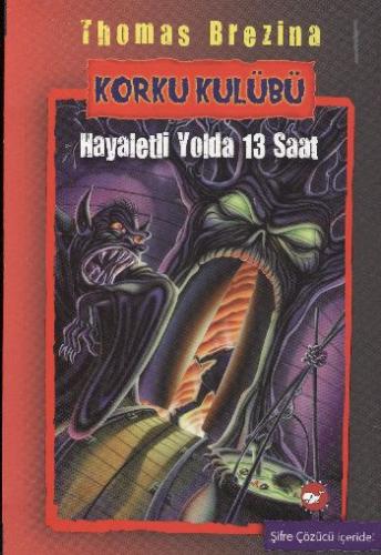 Korku Kulübü 1 - Hayaletli Yolda 13 Saat