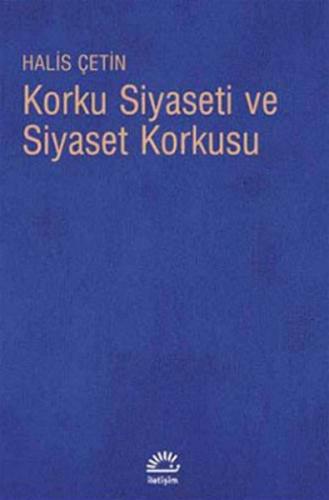 Korku Siyaseti ve Siyaset Korkusu