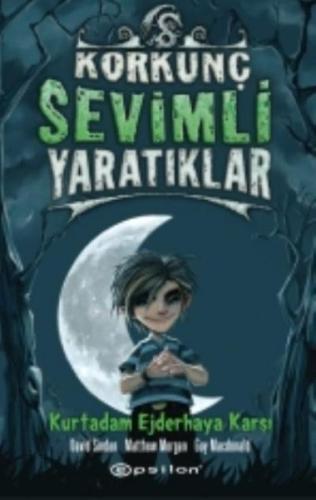 Korkunç Sevimli Yaratıklar 2 - Kurt Adam Ejderhaya Karşı (Ciltli)