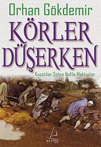 Körler Düşerken Kuşatılan Şehre Nafile Mektuplar