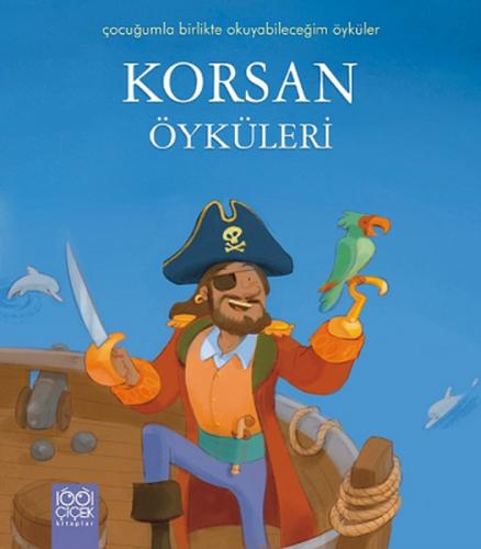 Korsan Öyküleri / Çocuğumla Birlikte Okuyabileceğim Öyküler