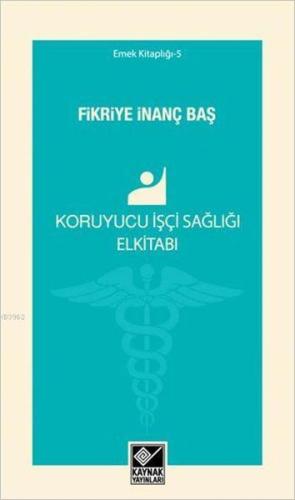 Koruyucu İşçi Sağlığı Elkitabı