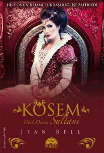 Kösem Sultan - Dört Devrin Sultanı