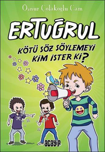 Kötü Söz Söylemeyi Kim İster ki? - Ertuğrul