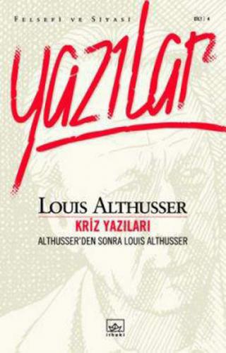 Kriz Yazıları Althusser'den Sonra Louis Althusser