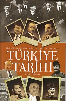 Kronolojik Türkiye Tarihi - Geçmişten Günümüze Türkiye Tarihi