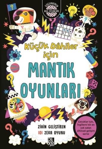 Küçük Dahiler İçin Mantık Oyunları - Zihin Geliştiren 101 Zeka Oyunu