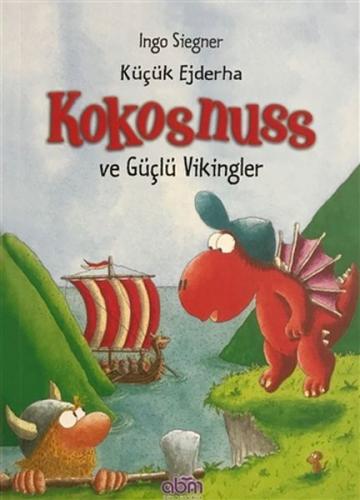 Küçük Ejderha Kokosnuss ve Güçlü Vikingler - Ciltsiz