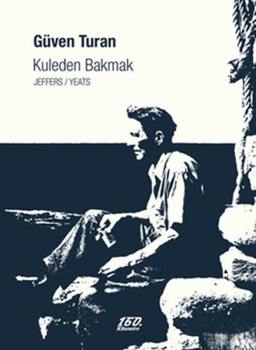 Kuleden Bakmak Jeffers/Yeats