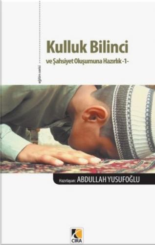 Kulluk Bilinci ve Şahsiyet Oluşumuna Hazırlık -1