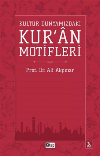 Kültür Dünyamızdaki Kur'an Motifleri