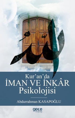 Kur’an’da İman ve İnkar Psikolojisi