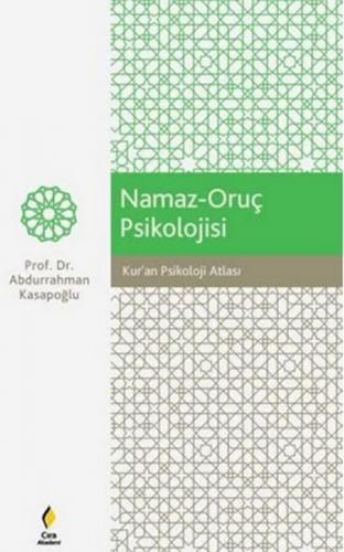 Kur’an Psikoloji Atlası / Namaz-Oruç Psikolojisi