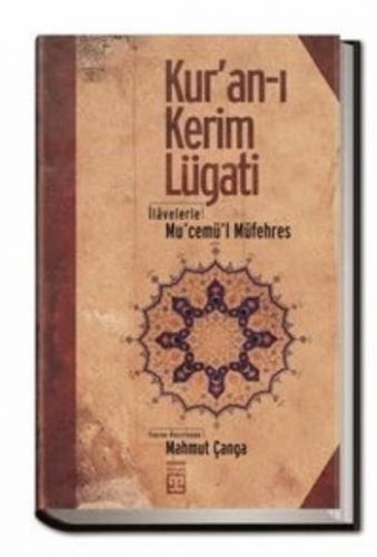 Kur'an-ı Kerim Lugati İlavelerle Mu'cemü'l Müfehres