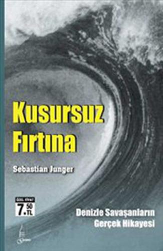 Kusursuz Fırtına Denizle Savaşanların Gerçek Hikayesi (Cep Boy)