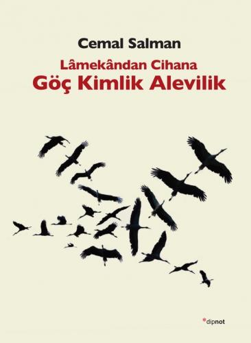 Lâmekândan Cihana Göç Kimlik Alevilik