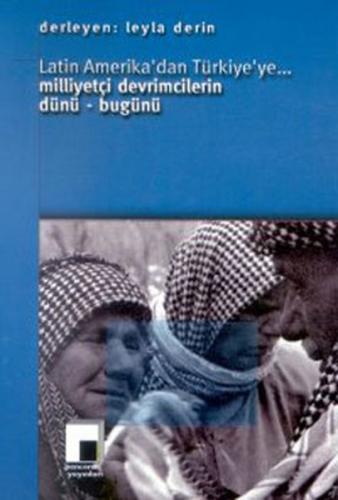 Latin Amerika'dan Türkiye'ye... Milliyetçi Devrimcilerin Dünü-Bugünü