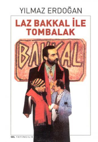 Laz Bakkal ile Tombalak