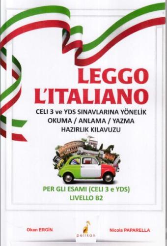 Leggo L`italiano Celi 3 ve YDS Sınavlarına Yönelik Okuma Anlama Yazma 