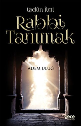 Lenün İlmi Rabbi Tanımak