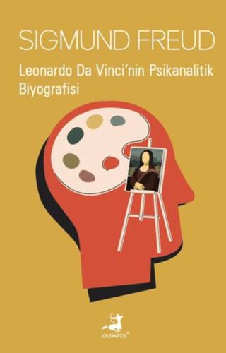 Leonardo Da Vinci’nin Psikanalitik Biyografisi