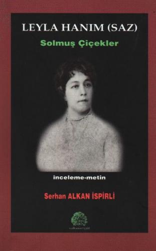 Leyla Hanım (Saz) Solmuş Çiçekler