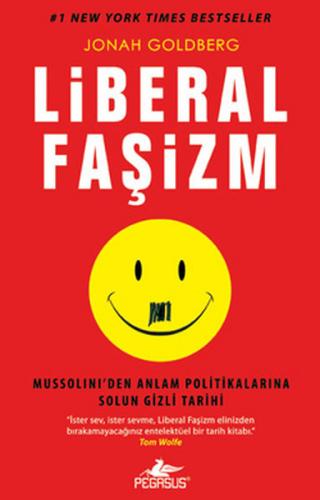 Liberal Faşizm Mussolini'den Anlam Politikalarına Solun Gizli Tarihi