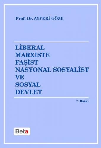 Liberal Marxiste Faşist Nasyonal Sosyalist ve Sosyal Devlet