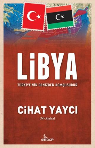 Libya Türkiye’nin Denizden Komşusudur