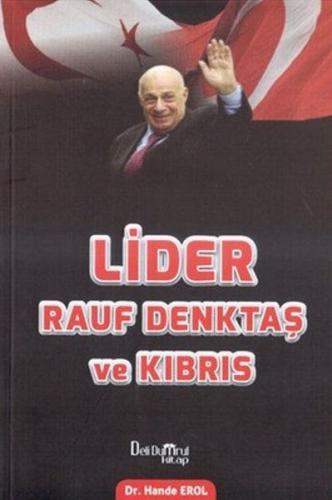 Lider Rauf Denktaş ve Kıbrıs