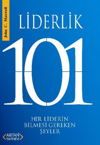 Liderlik 101 - Her Liderin Bilmesi Gereken Şeyler