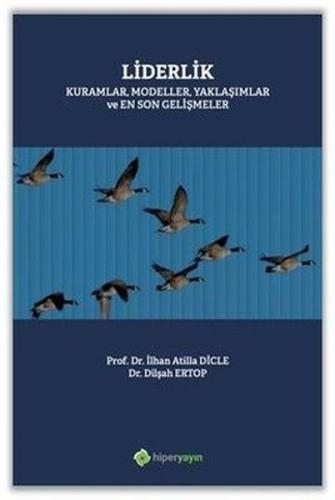 Liderlik Kuramlar Modeller Yaklaşımlar ve En Son Gelişmeler