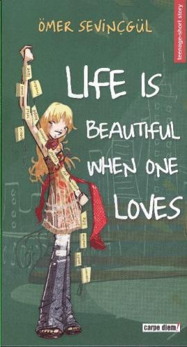 Life is Beautiful When One Loves