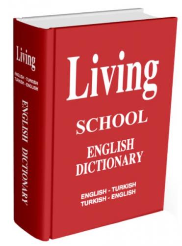 Living English Dictionary İngilizce-Türkçe Türkçe-İngilizce For School