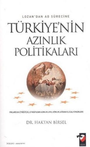 Lozan'dan AB Sürecine Türkiye'nin Azınlık Politikaları