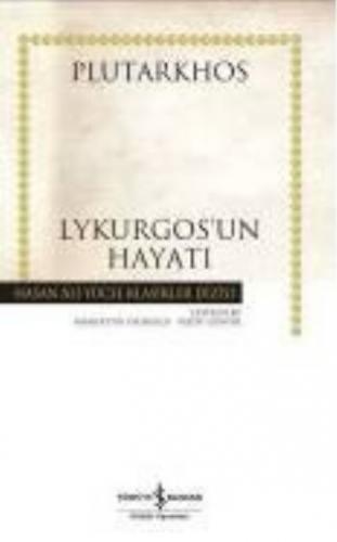 Lykurgos'un Hayatı - Hasan Ali Yücel Klasikleri (Ciltli)