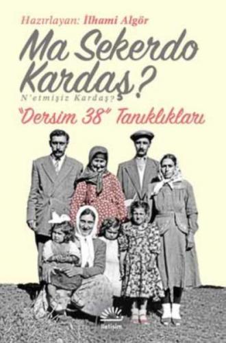 Ma Sekerdo Kardaş? N'etmişiz Kardaş?